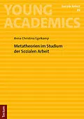 E-Book (pdf) Metatheorien im Studium der Sozialen Arbeit von Anna Christina Egelkamp