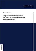 E-Book (pdf) Ungeschriebene Kompetenzen des Aufsichtsrats einer deutschen Aktiengesellschaft von Tilmann Warweg