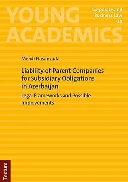 E-Book (pdf) Liability of Parent Companies for Subsidiary Obligations in Azerbaijan von Mehdi Hasanzada