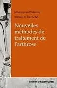 Kartonierter Einband Nouvelles méthodes de traitement de l'arthrose von Johanna van Wolteren, William R. Herrschel