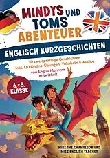 Kartoniert Mindys und Toms Abenteuer  Englische Kurzgeschichten Klasse 68: Einfach Englisch lernen von Marwa Kemicha, Michael Barnard Schaupp