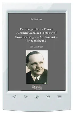 E-Book (pdf) Der Sangerhäuser Pfarrer Albrecht Gubalke (1886-1943) von Karlheinz Lipp