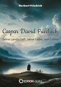 E-Book (epub) Caspar David Friedrich von Herbert Friedrich