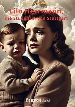E-Book (pdf) Lilo Herrmann, die Studentin von Stuttgart von Friedrich Wolf