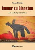 E-Book (epub) Immer zu Diensten von Klaus Möckel