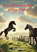 E-Book (pdf) Das alte und das junge Pferd von Friedrich Wolf