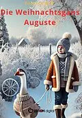 E-Book (epub) Die Weihnachtsgans Auguste von Friedrich Wolf