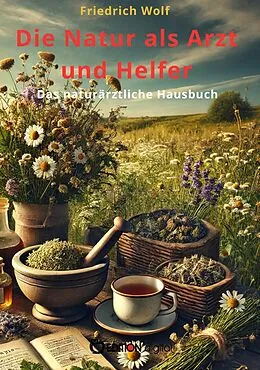 E-Book (pdf) Die Natur als Arzt und Helfer von Friedrich Wolf