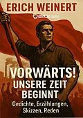 E-Book (epub) Vorwärts! Unsere Zeit beginnt! von Erich Weinert