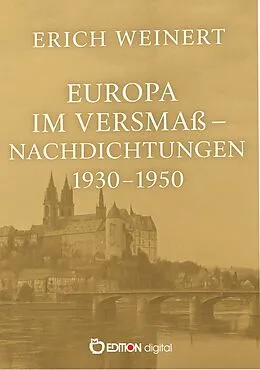 E-Book (epub) Europa im Versmaß - Nachdichtungen 1930-1950 von Erich Weinert