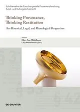 Fester Einband Thinking Provenance, Thinking Restitution von