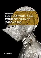 Fester Einband Les tournois à la cour de France (1490-1620) von Marina Viallon