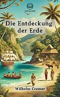 E-Book (epub) Die Entdeckung der Erde von Wilhelm Cremer