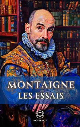 E-Book (epub) Les Essais von Michel de Montaigne