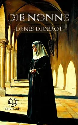 E-Book (epub) Die Nonne (Novelaris Klassik) von Denis Diderot