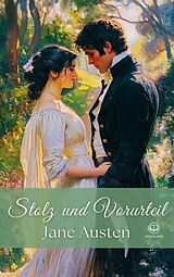 E-Book (epub) Jane Austen: Stolz und Vorurteil von Jane Austen