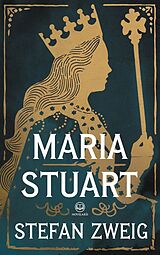 E-Book (epub) Stefan Zweig: Maria Stuart. Biographie (Novelaris Klassik) von Stefan Zweig