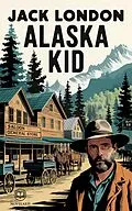 E-Book (epub) Jack London: Alaska Kid von Jack London