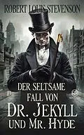 E-Book (epub) Robert Louis Stevenson: Der seltsame Fall von Dr. Jekyll und Mr. Hyde (Novelaris Klassik) von Robert Louis Stevenson