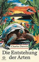 E-Book (epub) Charles Darwin: Die Entstehung der Arten von Charles Darwin