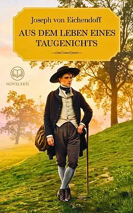 E-Book (epub) Eichendorff: Aus dem Leben eines Taugenichts von Joseph von Eichendorff