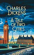 E-Book (epub) Charles Dickens: A Tale of Two Cities von Charles Dickens