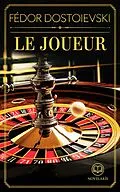 E-Book (epub) Fédor Dostoïevski : Le joueur (Éditions Novelaris) von Fédor Dostoïevski