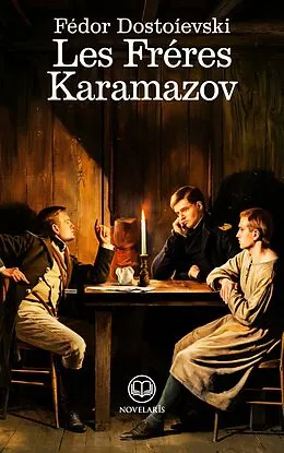 E-Book (epub) Fédor Dostoïevski : Les Frères Karamazov (Éditions Novelaris) von Fédor Dostoïevski