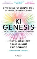 E-Book (epub) KI Genesis: Der Beginn des neuen Zeitalters von Henry Kissinger, Eric Schmidt, Craig Mundie