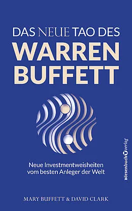 E-Book (epub) Das neue Tao des Warren Buffett von Mary Buffett, David Clark