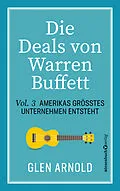 E-Book (epub) Die Deals von Warren Buffett - Vol. 3 von Glen Arnold