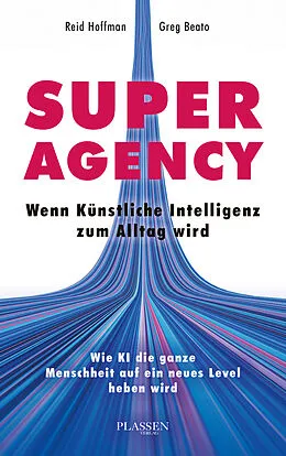 E-Book (epub) Superagency: Wenn Künstliche Intelligenz zum Alltag wird von Reid Hoffman, Greg Beato