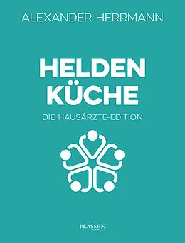 E-Book (epub) Heldenküche  Die Hausärzte-Edition von Alexander Herrmann