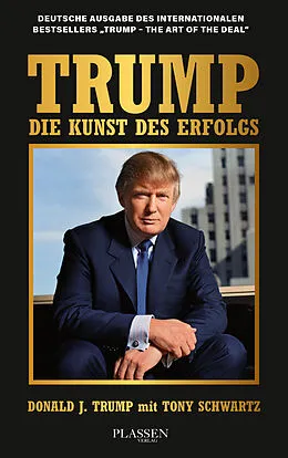 E-Book (epub) Trump: Die Kunst des Erfolgs von Donald J. Trump, Tony Schwartz