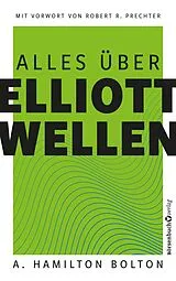 Kartonierter Einband Alles über Elliott-Wellen von A. Hamilton Bolton