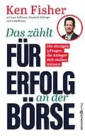 E-Book (epub) Das zählt für Erfolg an der Börse von Ken Fisher, Lara Hoffmans, Elisabeth Dellinger