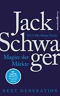 E-Book (epub) Magier der Märkte: Next Generation 3 von Jack D. Schwager