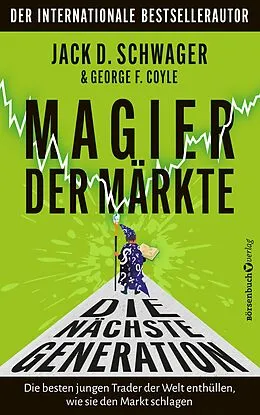 E-Book (epub) Magier der Märkte: Die nächste Generation von Jack D. Schwager, George F. Coyle