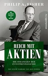 Kartonierter Einband Reich mit Aktien - Die Strategien der Investmentlegende von Philip A. Fisher