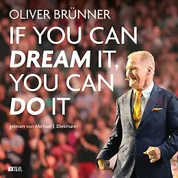 E-Book (pdf) If you can dream it, you can do it von Oliver Brünner