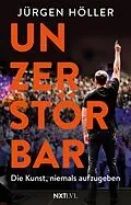 E-Book (epub) Unzerstörbar von Jürgen Höller