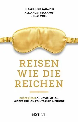 E-Book (epub) Reisen wie die Reichen von Ulf-Gunnar Switalski, Jonas Moll, Alexander Reckhaus