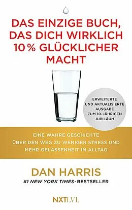 E-Book (epub) Das einzige Buch, das dich wirklich 10 % glücklicher macht von Dan Harris