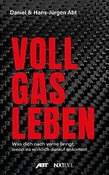 Kartonierter Einband Vollgas leben von Daniel Abt, Hans-Jürgen Abt
