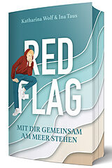 Kartonierter Einband Red Flag - Mit dir gemeinsam am Meer stehen von Ina Taus, Wolf, Katharina