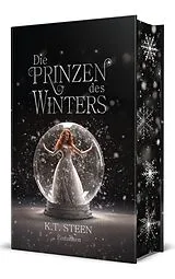 Fester Einband Die Prinzen des Winters von K. T. Steen
