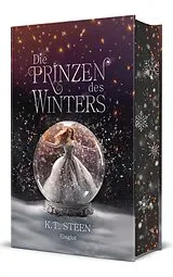 Fester Einband Die Prinzen des Winters von K. T. Steen