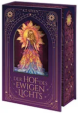 Fester Einband Der Hof des ewigen Lichts von K. T. Steen