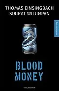 E-Book (epub) Blood Money von Thomas Einsingbach, Sirirat Wilunpan