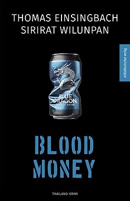 E-Book (epub) Blood Money von Thomas Einsingbach, Sirirat Wilunpan